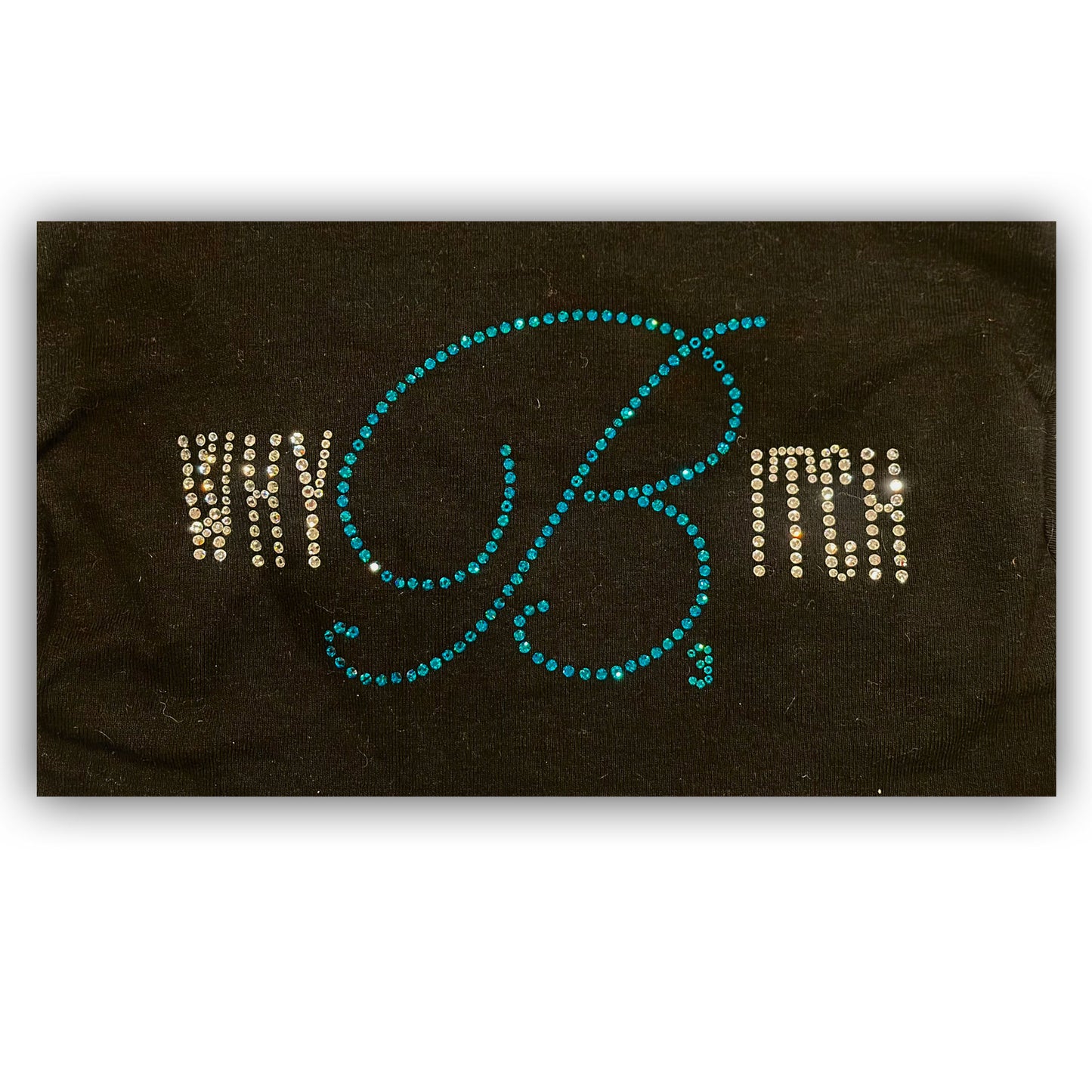 Why B Itch Swarovski Crystal Tee shirt